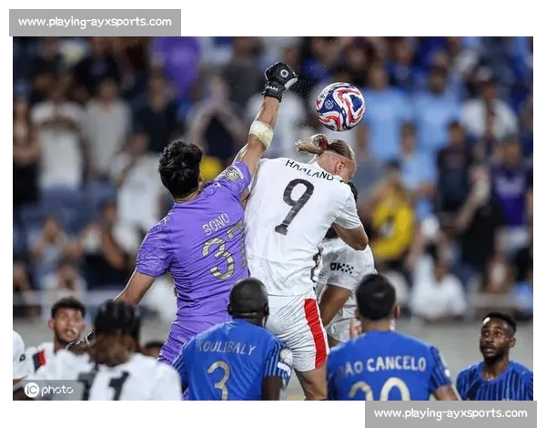 布努四场 23 次扑救封神!世俱杯门神再献 10 次神扑力压曼城 布努四场 23 次扑救封神!世俱杯门神再献 10 次神扑力压曼城